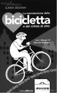 La manutenzione della bicicletta e del ciclista di città,  di Ilaria Sesana